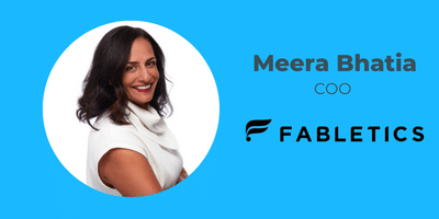 Fabletics COO Meera Bhatia on Agility, Membership Models and Mentorship