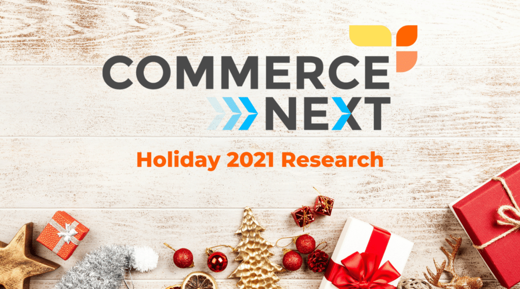 CommerceNext Forrester Holiday Shipping 2021 Research